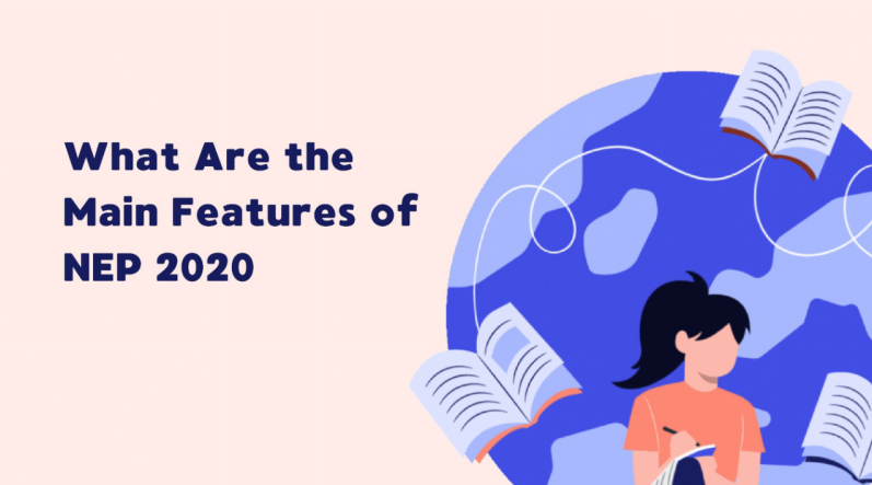 What Are the Main Features of NEP 2020